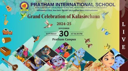 Grand Celebration of Kalasinchana 2024 - 25 | Pratham International School | LIVE