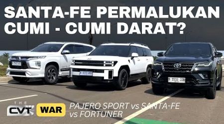 SANTA-FE DIPERMALUKAN FORTUNER &amp; PAJERO SPORT? | CVT WAR: CUMI - CUMI DARAT VS HYBRID