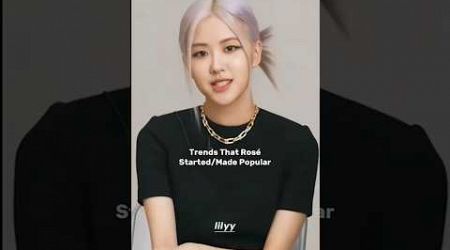 Trends by ROSÉ !