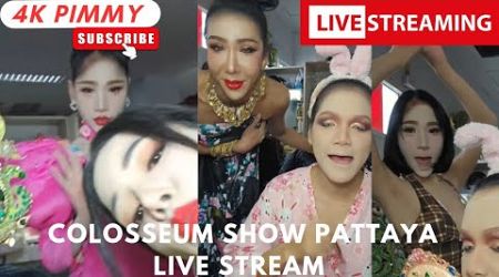 Colosseum Ladyboy Cabaret Show Pattaya LIVE STREAM by Pimmy