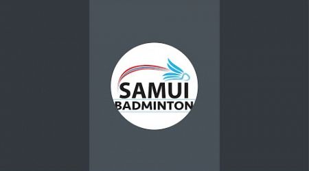 SAMUI BADMINTON กำลังถ่ายทอดสด!