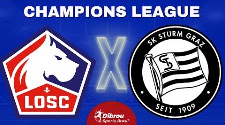 LILLE X STURM AO VIVO CHAMPIONS LEAGUE DIRETO DO ESTÁDIO | RODADA 6 - NARRAÇÃO