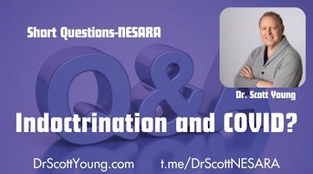 Dr Scott Short Questions: Indoctrinated Medical Professionals and COVID