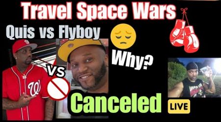 Travel Space Wars: Quis vs Flyboy Battle Canceled - Who’s To Blame?