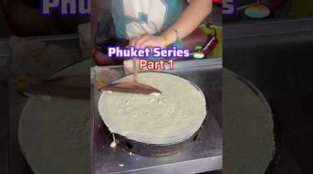 Part 1 - PHUKET series #phuket #travel #thailand #ashortaday #pancake #thaipancake 