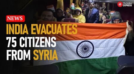 Syria Crisis: Indian Nationals Safely Evacuated After Assad Government&#39;s Collapse | Syria War