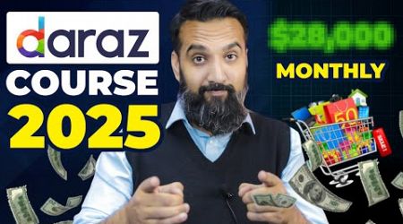 Daraz Full Course (2.3 HRS) 2025 E-Commerce Business in Pakistan