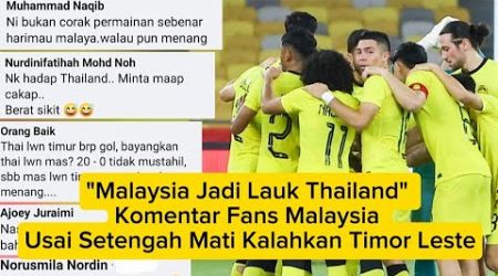 &quot;Malaysia Jadi Lauk Thailand&quot; Komentar Fans Malaysia Usai Setengah Mati Kalahkan Timor Leste