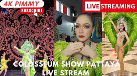 Colosseum Ladyboy Cabaret Show Pattaya LIVE STREAM by Pimmy