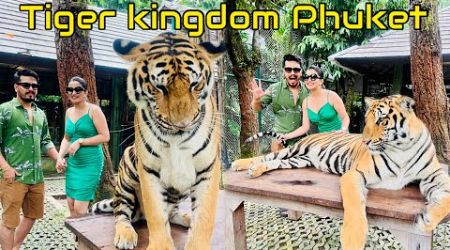 Tiger Kingdom Phuket Thailand|Full Details &amp; Review|Played With Real Tiger in Tiger Kingdom 