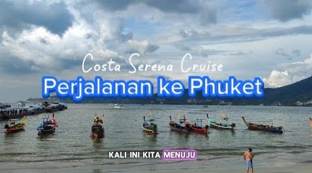 Costa Serena Cruise - menuju ke Phuket (Day 2) pt. 4