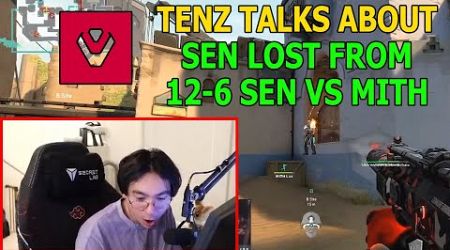 Tenz Reacts to Sentinels lost From 12-6 - Epic Comeback From Made in Thailand - SEN vs MITH