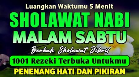 SHOLAWAT JIBRIL PENARIK REZEKI PALING DAHSYAT, Sholawat Nabi Muhammad SAW, Sholawat Jibril Merdu