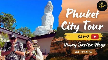 ಬನ್ನಿ Phuket City Tour ಮಾಡೋಣ I Want to Explore Phuket City Like a Local? Watch This Now!