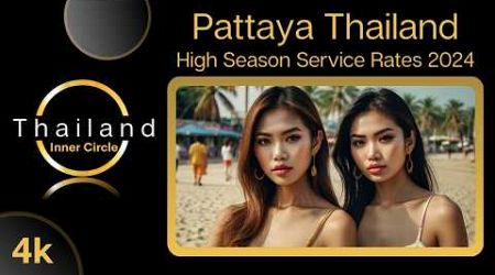 4K Pattaya - High Season Service Rates | Walk And Talk | Thailand Inner Circle