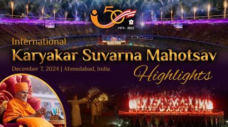 Highlights - International Karyakar Suvarna Mahotsav, Ahmedabad, India, 7 Dec 2024