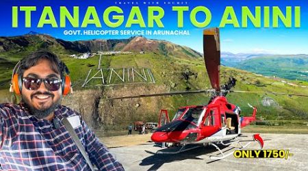 Flying BELL 412 Helicopter | ITANAGAR - ROING - ANINI | Offbeat ARUNACHAL