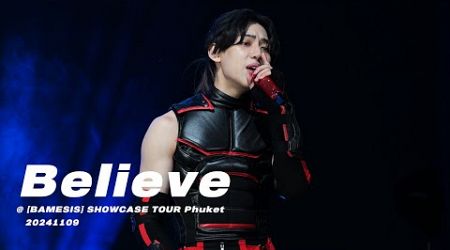 뱀뱀 BamBam, 믿어줄래(Believe) @ [BAMESIS] SHOWCASE TOUR Phuket 20241109