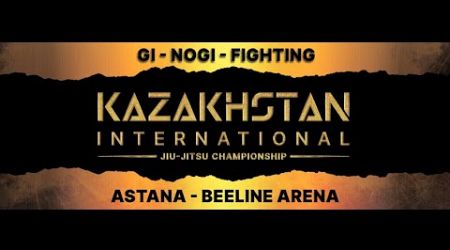 [Mat 3] KAZAKHSTAN INTERNATIONAL JIU JITSU CHAMPIONSHIP ASTANA