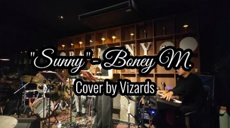 &quot;Sunny&quot; - Boney M. : Cover by Vizards (Live Music at Barmony Pattaya)