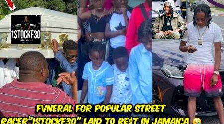 SAD RIP FVNERAL FOR &quot;1STOCKF30&quot; AND BVRIAL IN JAMAICA HIGHLIGHTS POPULAR NEW YORK STREET RACER