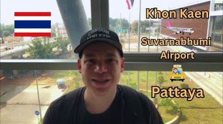 Von Khon Kaen zum Suvarnabhumi Airport und weiter nach Pattaya ✈