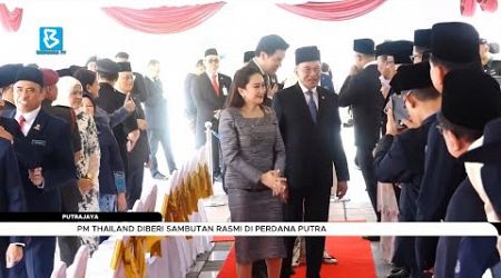 PM Thailand diberi sambutan rasmi di Perdana Putra