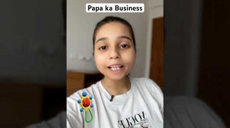 Papa ka Business | Salonayyy | Saloni Gaur