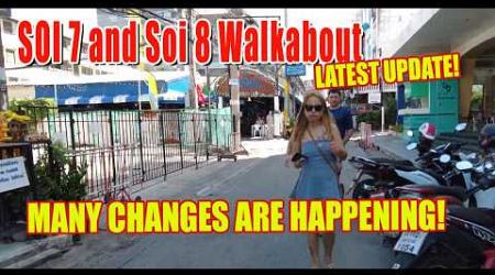 Pattaya&#39;s Soi 7 &amp; 8: The latest changes on this area in Pattaya