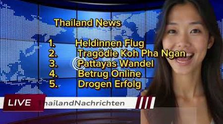 Thailand Nachrichten in Deutsch 17.12.2024 Flug Heldin,Tragödie,Pattaya Wandel, Drogenfund