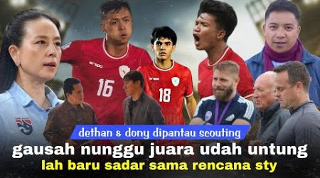 Thailand: Mereka Anggap Ini Ajang Audisi! Dethan &amp; Dony Dipantau Scouting. ET: Itu Target Sebenarnya