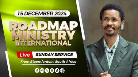 Roadmap Ministry International LIVE Sunday Service- 15.12.2024