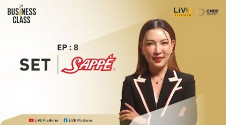 [Teaser] EP 8 : SET | SAPPE THE BUSINESS CLASS Presented By LiVE Platform