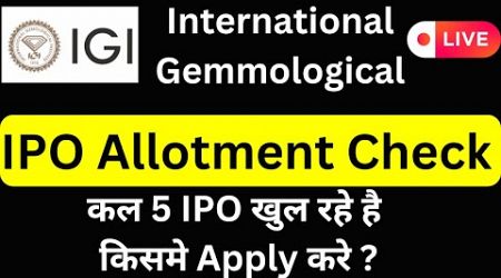 International Gemmological Institute ipo allotment | IGI ipo allotment status | ipo allotment