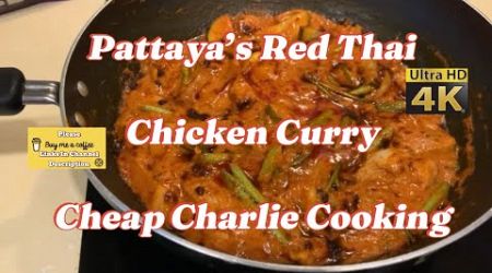 Pattaya’s Cheap Charlies Red Thai Chicken Curry | Budget Living Cheap As Chips,Condo Cooking Is Best