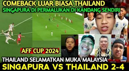 COMEBACK THAILAND SELAMATKAN MUKA MALAYSIA..SINGAPURA VS THAILAND 2-4