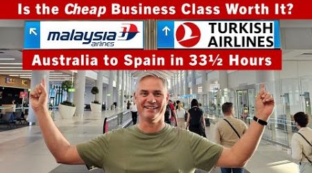 Is the cheap business class worth it? Malaysia and Turkish Airlines from Australia to Spain.