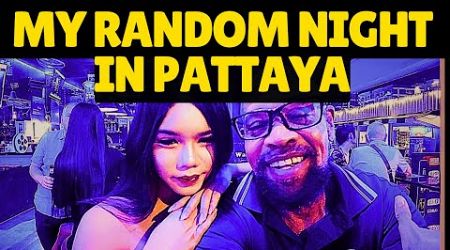 My Random Night In PATTAYA