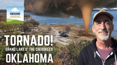 Ep. 390: Tornado! - Grand Lake O&#39; the Cherokees, Oklahoma | RV travel camping