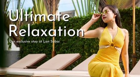 Ultimate Relaxation - Our exclusive stay at Lan Sabai #phuket #thailand #resorts