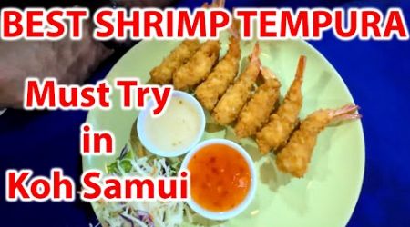 Best SHRIMP Tempura! Crispy and tasty, made by an old classical recipe. Dinner at Noi Friendly Samui