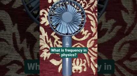 what is frequency? physics#shortsvideo#education#shortsfeed#physics#tech#technology