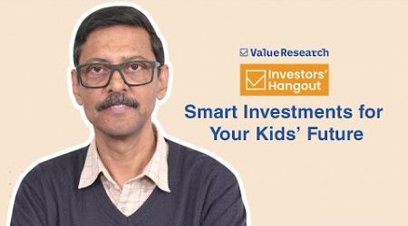 Best Investment Advice for Your Child’s Future: Secure Their Education &amp; Dreams! | Value Research