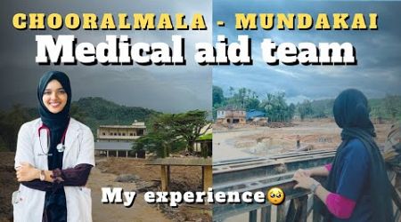 WAYANAD Chooralmala-mundakai landslide | medical aid team 