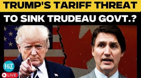 Canada News Live:Canada&#39;s Government in Shambles After Trump’s Tariff Threats, Can Trudeau Survive?