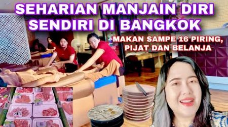 BIKIN MALU DI BANGKOK MAKAN SENDIRIAN HABIS 16 PIRING, PELAYAN RESTO GELENG-GELENG