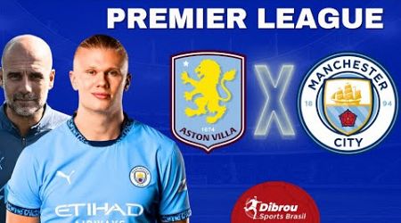 ASTON VILLA X MANCHESTER CITY AO VIVO PREMIER LEAGUE DIRETO DO ESTÁDIO | RODADA 17 - NARRAÇÃO