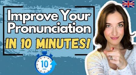 I Will Improve Your English Pronunciation in 10 Minutes 