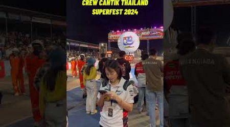 CREW CANTIK THAILAND SUPERFEST 2024 #superfest2024 #ngothailand #buriramunited