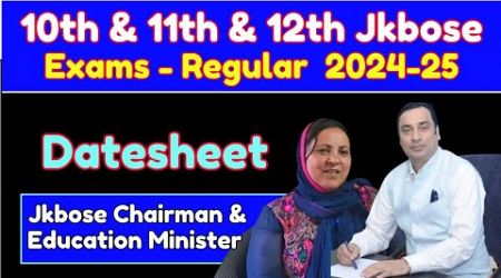 Datesheet JKBOSE 10th, 11th &amp; 12th Class Important Update - Jkbose Chairman &amp; Education Minister